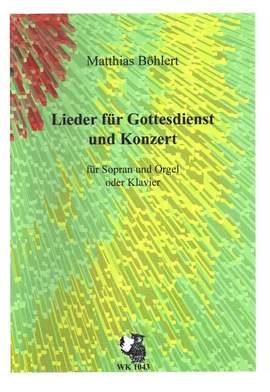 Böhlert, M: Lieder für Gottesdienst und Konzert