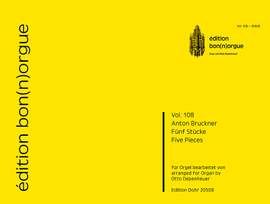 Bruckner, A: Fünf Stücke