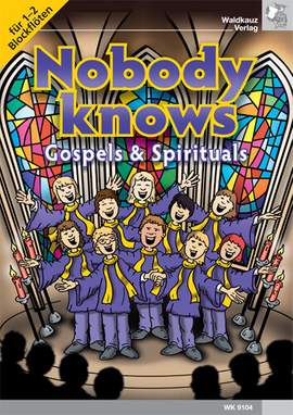 Hörle, W: Nobody Knows - Gospels und Spirituals