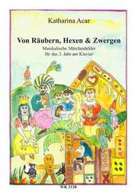 Acar, K: Von Räubern, Hexen und Zwergen