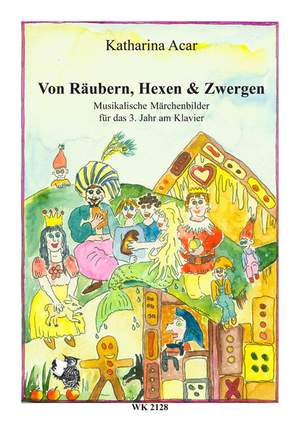 Acar, K: Von Räubern, Hexen und Zwergen