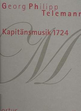 Telemann, G P: Kapitänsmusik 1724 TVWV15:2
