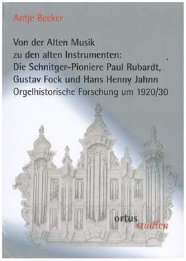 BECKER, A: Von der alten Musik zu den alten Instrumenten: