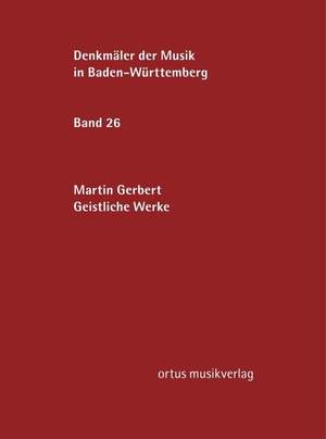 Gerbert, M: Martin Gerbert: Geistliche Werke