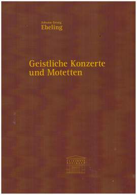 Ebeling, J G: Geistliche Konzerte und Motetten