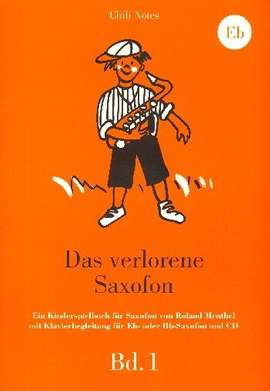 Menthel, R: Das verlorene Saxophon Band 1 (+CD)