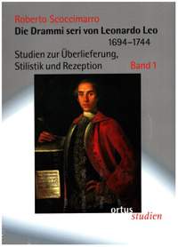 Scoccimarro, R: Die Drammi seri von Leonardo Leo (1694-1744)