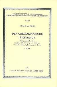 Jammers, E: Der gregorianische Rhythmus