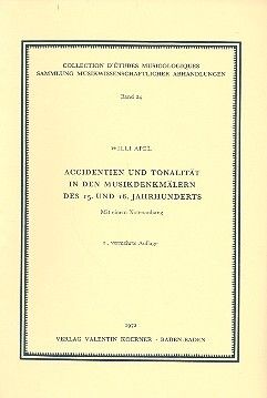 Apel, W: Accidentien und Tonalität in den Musikdenkmälern des 15. und 16. Jahrhunderts