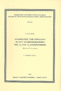 Apel, W: Accidentien und Tonalität in den Musikdenkmälern des 15. und 16. Jahrhunderts