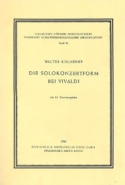 Kolneder, W: Die Solokonzertform bei Vivaldi