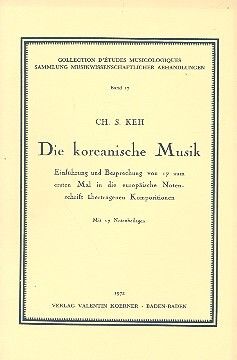 Keh, C S: Die koreanische Musik Einführung und