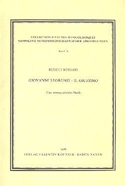 Bossard, R: Giovanni Legrenzi Il Giustino