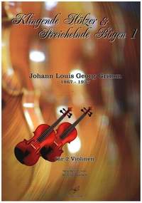 Grimm, J: Klingende Hölzer und Streichelnde Bögen Band 1 - Johann Louis Georg Gr