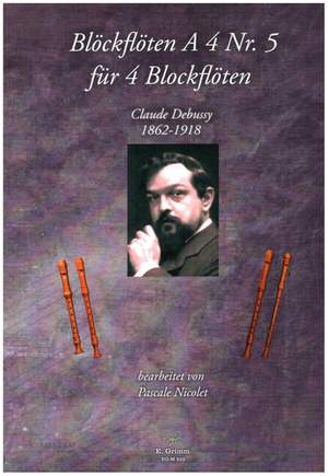 Debussy, C: Blockflöten A 4 Nr.5 - Claude Debussy