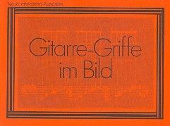 Albrecht, W: Gitarre-Griffe im Bild Bildliche