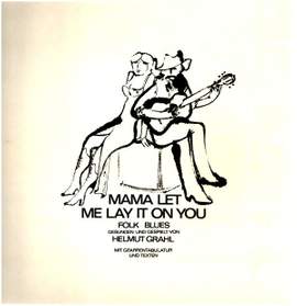 Mama let me lay it on You LP