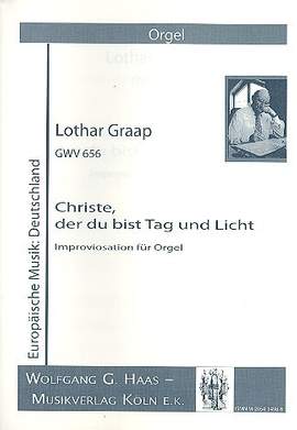 Graap, L: Christe der Du bist Tag und Licht