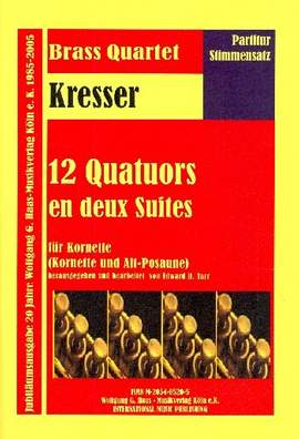 Kresser: 12 quatuors en 2 suites für 4 Kornette (Kornett und