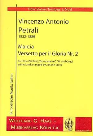 Petrali, V: Marcia und Versetto per il Gloria Nr.2