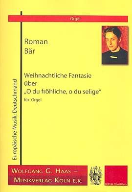 Bär, R: Weihnachtliche Fantasie über O du Fröhliche