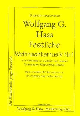 Haas, W: Festliche Weihnachtsmusik Band 1
