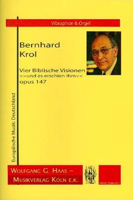 Krol, B: 4 biblische Visionen op.147
