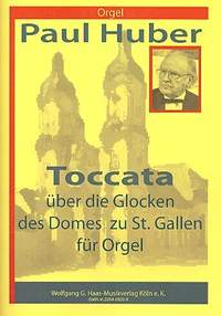 Huber, P: Toccata über die Glocken des Domes zu St. Gallen
