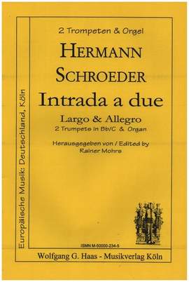 Schroeder, H: Intrada a due Largo und Allegro