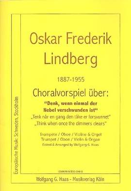 LINDBERG, O: Choralvorspiel über 'Denk, wenn einmal der Nebel verschwunden ist'