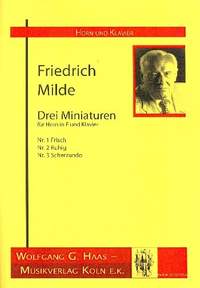Milde, F: 3 Miniaturen für Horn und Klavier