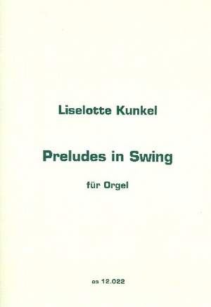 Kunkel, L: Preludes in Swing