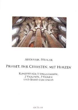 Pfleger, A: Preiset ihr Christen mit Herzen