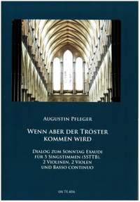 Pfleger, A: Wenn aber der Tröster kommen wird