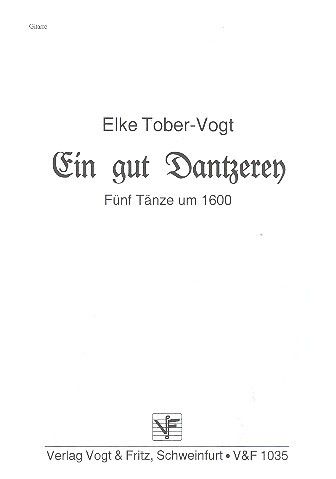 Tober-Vogt, E: Ein gut Dantzeren