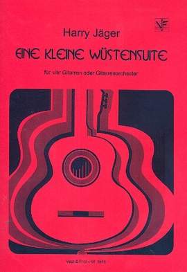 Jäger, H: Eine kleine Wüstensuite für 4 Gitarren
