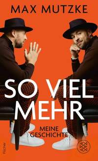 Mutzke, M: So viel mehr - Meine Geschichte