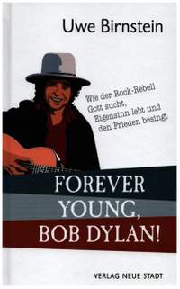 Birnstein, U: Forever Young, Bob Dylan!