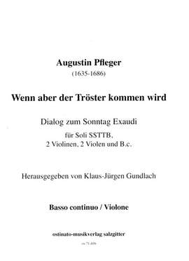 Pfleger, A: Wenn aber der Tröster kommen wird