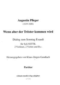 Pfleger, A: Wenn aber der Tröster kommen wird