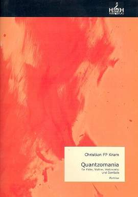 Kram, C F: Quantzomania für Flöte, Violine,