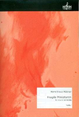 Kraus-Huebner, H: Fragile Miniaturen