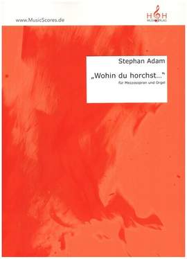 Adam, S: Wohin du horchst