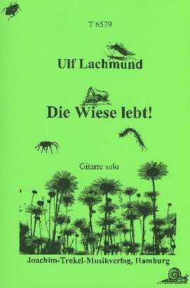 Lachmund, U: Die Wiese lebt