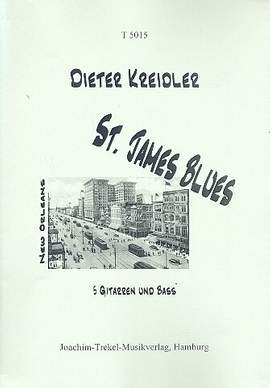 Kreidler, D: St. James Blues für Gitarrenensemble
