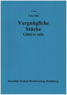 Pilsl, F: Vergnügliche Stücke