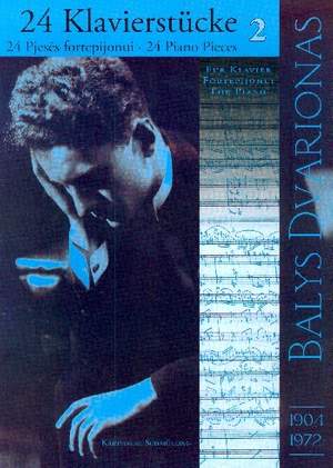 Dvarionas, B: 24 Klavierstücke Band 2 (Nr.12-24)