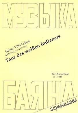 Villa-Lobos, H: Tanz des weißen Indianers
