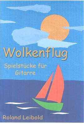 Leibold, R: Wolkenflug Spielstücke für