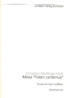 Heiß, C M: Missa "Fidem cantemus"